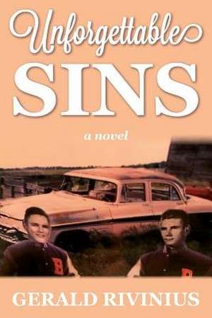 Unforgettable Sins de Gerald Rivinius