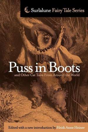 Puss in Boots and Other Cat Tales from Around the World de Heidi Anne Heiner