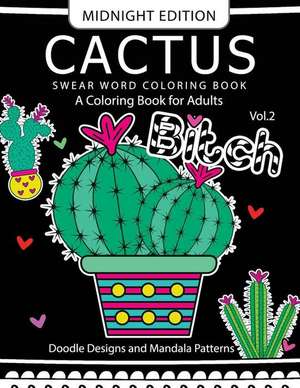 Cactus Swear Word Coloring Book Midnight Edition Vol.2 de Barbara Gomez