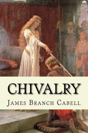 Chivalry de James Branch Cabell