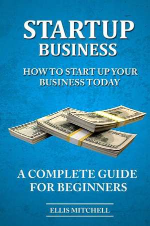 Start Up Business de Mitchell, Ellis