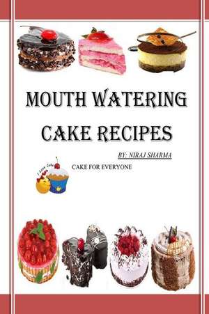 Mouth Watering Cake Recipes de Sharma, MR Niraj