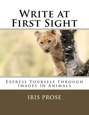 Write at First Sight de Prose, Iris