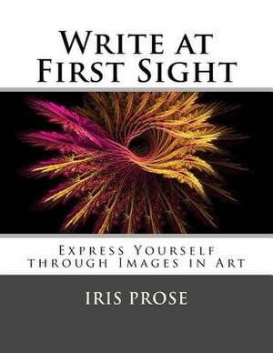 Write at First Sight de Prose, Iris
