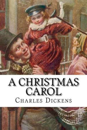 A Christmas Carol Charles Dickens de Charles Dickens