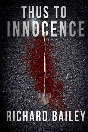 Thus to Innocence de Richard Bailey