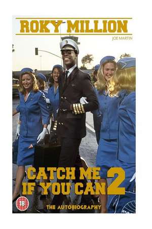 Catch Me If You Can 2 de Million, Roky