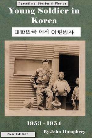 Young Soldier in Korea de John Humphrey