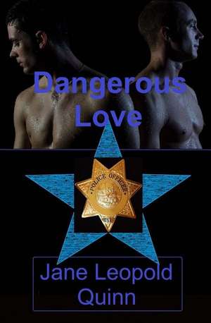 Dangerous Love de Jane Leopold Quinn