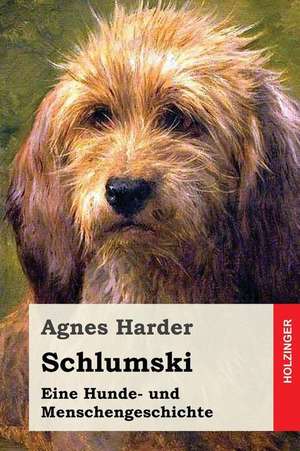 Schlumski de Agnes Harder