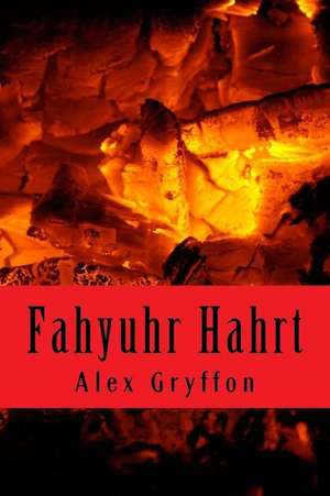 Fahyuhr Hahrt de Gryffon, Alex