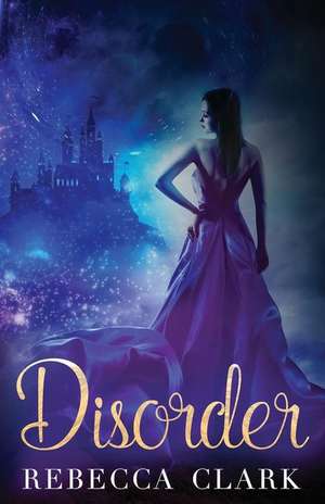 Disorder de Rebecca Clark