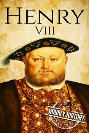 Henry VIII de Hourly History