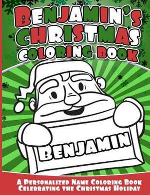 Benajmin's Christmas Coloring Book de Books, Benjamin