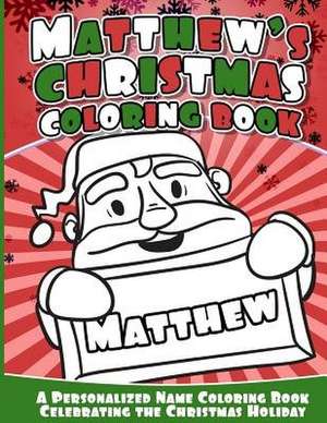 Matthew's Christmas Coloring Book de Books, Matthew