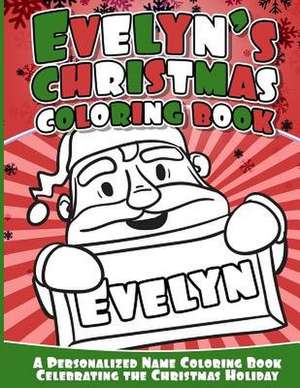 Evelyn's Christmas Coloring Book de Books, Evelyn