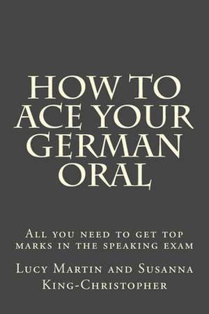 How to Ace Your German Oral de Lucy Martin