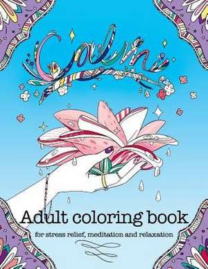 Calm Adult Coloring Book for Stress Relief, Meditation and Relaxation de Publishing, Northern Lights