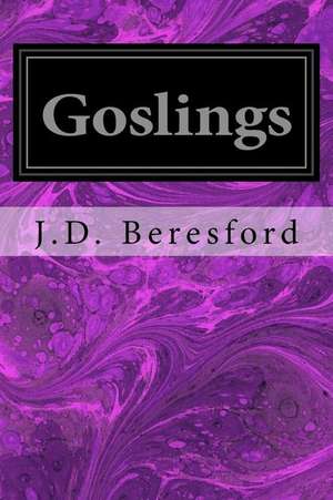 Goslings de J. D. Beresford