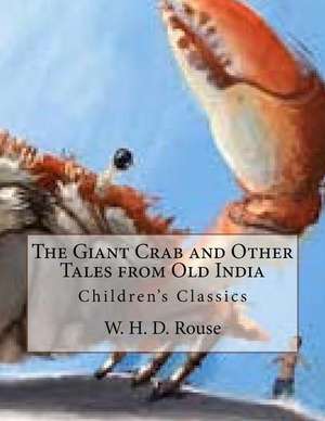 The Giant Crab and Other Tales from Old India de W. H. D. Rouse