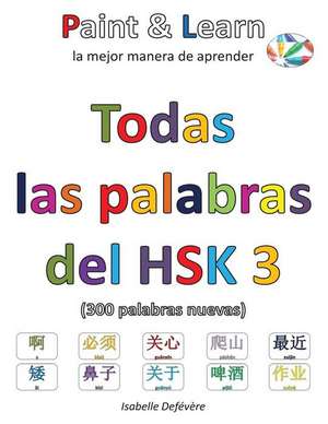 Todas Las Palabras del Hsk 3 de Defevere, Isabelle