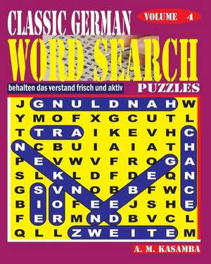 Classic German Word Search Puzzles. Vol. 4 de Kasamba, A. M.