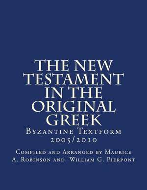 The New Testament in the Original Greek de William G. Pierpont, God Compiled and Ar