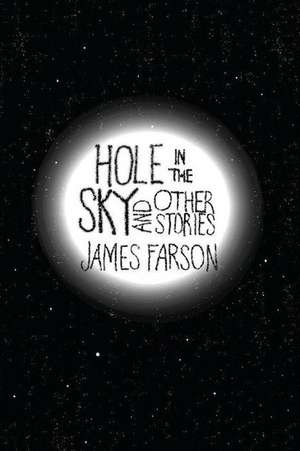 Hole in the Sky de Farson, James