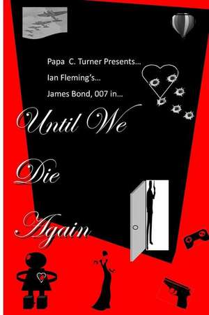 Until We Die Again de Papa C. Turner