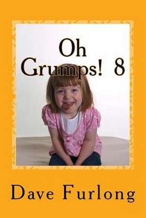 Oh Grumps! 8 de Dave Furlong
