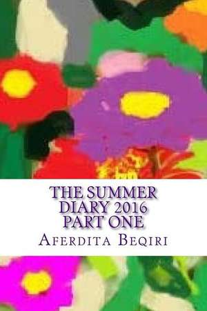 The Summer Diary 2016 de Aferdita Beqiri