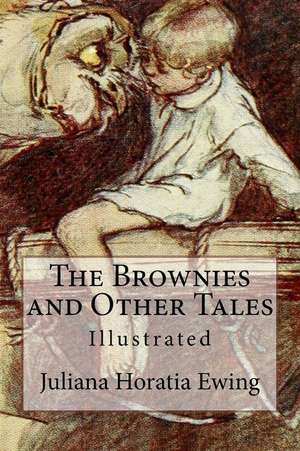 The Brownies and Other Tales de Juliana Horatia Ewing