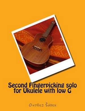 Second Fingerpicking Solo for Ukulele with Low G de Ondrej Sarek