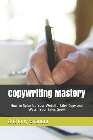 Copywriting Mastery de Anthony Ekanem