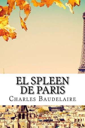 El Spleen de Paris de Charles Baudelaire