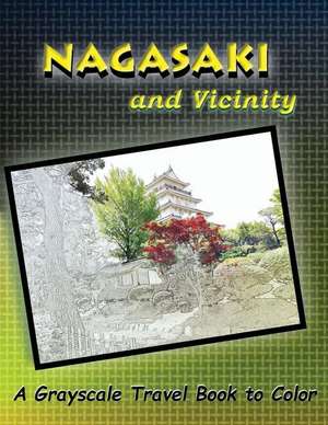 Nagasaki and Vicinity de Dottie Cooper Katz