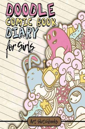 The Doodle Comic Book Diary for Girls de Sketchbooks, Art Journaling