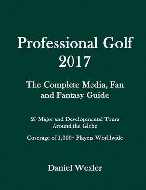 Professional Golf 2017 de Daniel Wexler