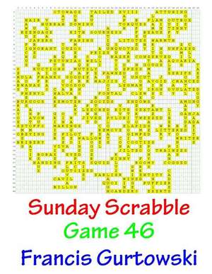 Sunday Scrabble Game 46 de MR Francis Gurtowski