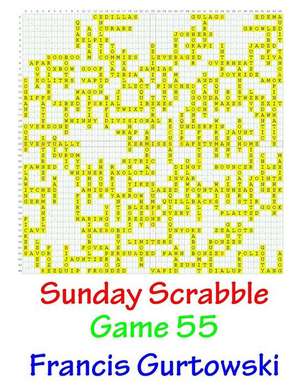 Sunday Scrabble Game 55 de MR Francis Gurtowski