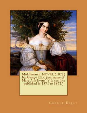 Middlemarch. Novel (1871) by de George Eliot