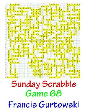 Sunday Scrabble Game 68 de MR Francis Gurtowski