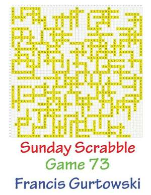 Sunday Scrabble Game 73 de MR Francis Gurtowski