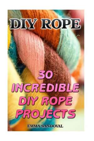 DIY Rope de Sandoval, Emma