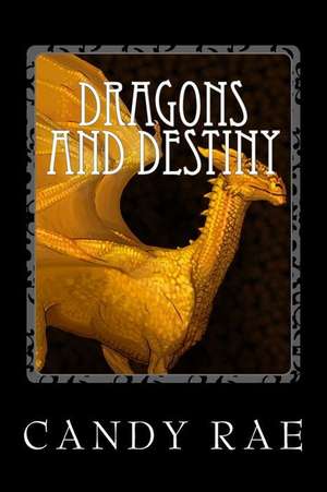 Dragons and Destiny de Rae, Candy