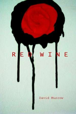 Red Wine de David Murrow