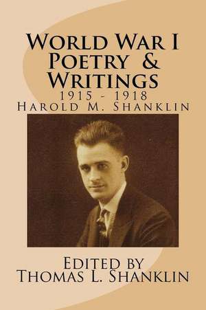 World War I Poetry and Writings de Shanklin, Harold MacKenzie