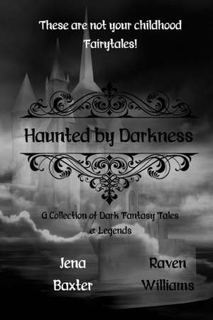 Haunted by Darkness de Raven Williams