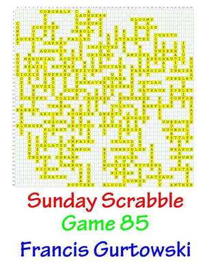 Sunday Scrabble Game 85 de MR Francis Gurtowski