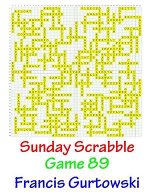 Sunday Scrabble Game 89 de MR Francis Gurtowski